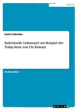 portada Individuelle Lebenszeit am Beispiel der Today-Serie von On Kawara (German Edition)