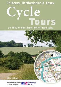 portada cycle tours chilterns, hertfordshire & essex: 20 rides on quiet lanes and off-road trails (in English)