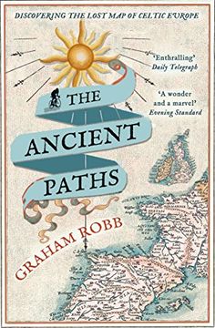 portada The Ancient Paths: Discovering the Lost map of Celtic Europe 
