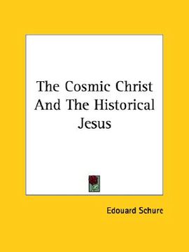 portada the cosmic christ and the historical jesus (en Inglés)