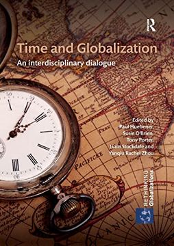 portada Time and Globalization: An Interdisciplinary Dialogue (Rethinking Globalizations) (en Inglés)