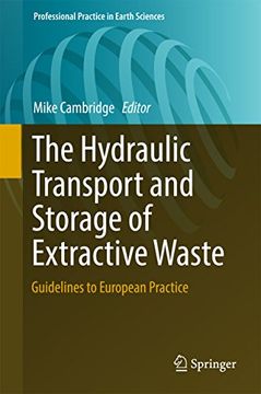 portada The Hydraulic Transport and Storage of Extractive Waste: Guidelines to European Practice (Professional Practice in Earth Sciences)