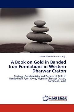portada a book on gold in banded iron formations in western dharwar craton (en Inglés)