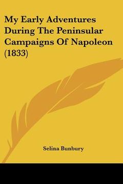 portada my early adventures during the peninsular campaigns of napoleon (1833)