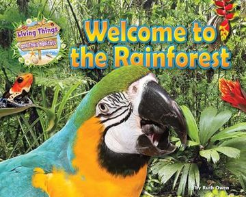 portada Welcome to the Rainforest (Living Things and Their Habitats)