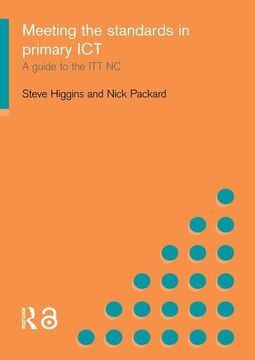 portada Meeting the Standards in Primary ICT: A Guide to the Ittnc (en Inglés)