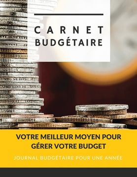 portada Carnet Budgétaire: Carnet De Dépense/Recettes & Comptes Toute Une Année Edition avec intérieur en Couleurs Dim A4 (en Francés)