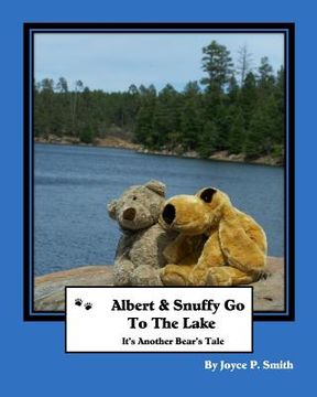 portada Albert and Snuffy Go To The Lake: It's Another Bear's Tale (en Inglés)