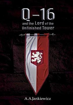 portada Q-16 and the Lord of the Unfinished Tower (en Inglés)