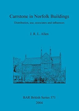 portada Carrstone in Norfolk Buildings: Distribution, use, associates and influences (BAR British Series)