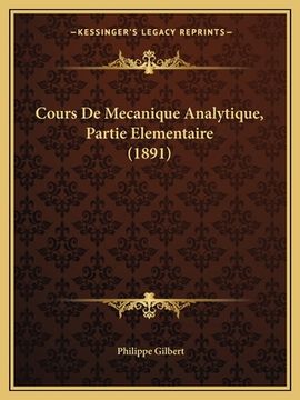 portada Cours De Mecanique Analytique, Partie Elementaire (1891) (en Francés)