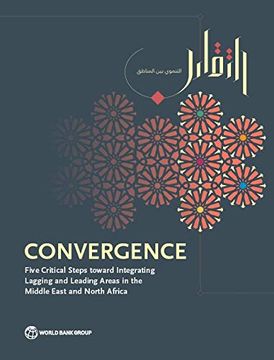 portada Convergence: Five Critical Steps Toward Integrating Lagging and Leading Areas in the Middle East and North Africa (en Inglés)