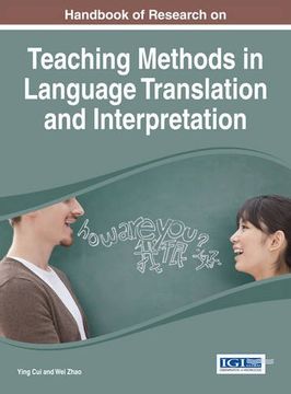 portada Handbook of Research on Teaching Methods in Language Translation and Interpretation (Advances in Educational Technologies and Instructional Design)