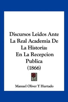 portada Discursos Leidos Ante la Real Academia de la Historia: En la Recepcion Publica (1866)