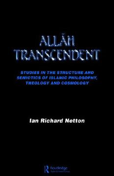 portada allah transcendent: studies in the structure and semiotics of islamic philosophy, theology and cosmology
