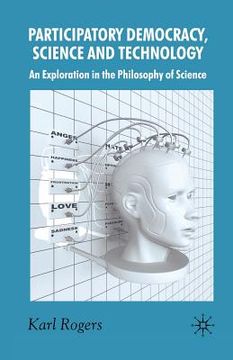 portada Participatory Democracy, Science and Technology: An Exploration in the Philosophy of Science