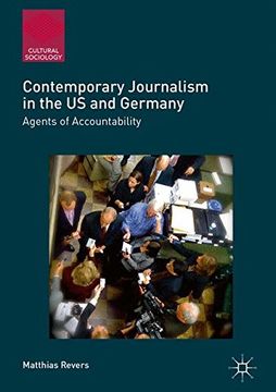 portada Contemporary Journalism in the us and Germany: Agents of Accountability (Cultural Sociology) 