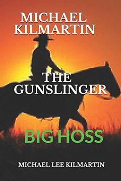 portada Michael Kilmartin the Gunslinger: Texas Ranger big Hoss (en Inglés)