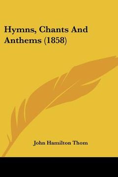 portada hymns, chants and anthems (1858)