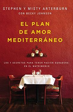 portada El Plan de Amor Mediterráneo: Los 7 Secretos Para Tener Pasión Duradera en el Matrimonio