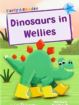 portada Dinosaurs in Wellies: (Blue Early Reader) (en Inglés)