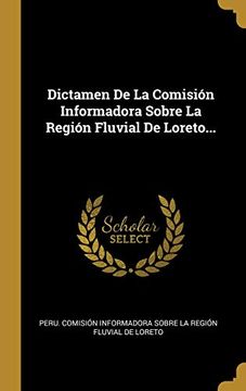 portada Dictamen de la Comisión Informadora Sobre la Región Fluvial de Loreto.