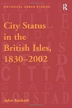 portada City Status in the British Isles, 1830-2002 (en Inglés)