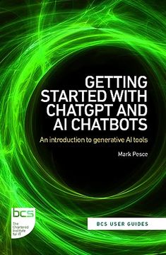 portada Getting Started With Chatgpt and ai Chatbots: An Introduction to Generative ai Tools (Bcs User Guides) (in English)