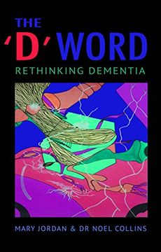 portada The 'D' Word: Rethinking Dementia
