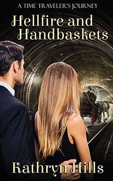 portada Hellfire and Handbaskets (a Time Traveler's Journey) (en Inglés)