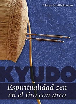 portada Kyudo. Espiritualidad zen en el Tiro con Arco (in Spanish)