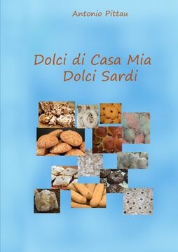 portada Dolci di casa mia - Dolci Sardi (in Italian)