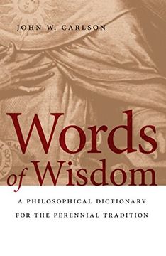 portada Words of Wisdom: A Philosophical Dictionary for the Perennial Tradition (en Inglés)