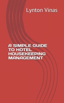 portada A Simple Guide to Hotel Housekeeping Management (en Inglés)