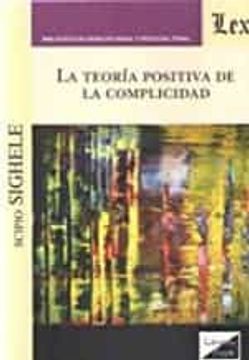 portada Teoria Positiva de la Complicidad, la (in Spanish)