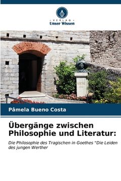 portada Übergänge zwischen Philosophie und Literatur (en Alemán)