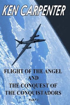 portada Flight of the Angel and The Conquest of the Conquistadors  Part 2: Flight of the Angel (Volume 3)