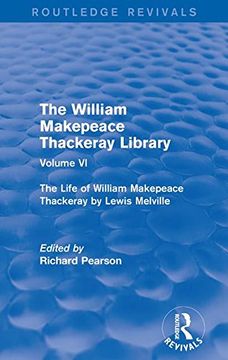 portada The William Makepeace Thackeray Library: Volume VI - The Life of William Makepeace Thackeray by Lewis Melville (in English)