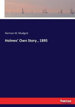 portada Holmes' Own Story, 1895 (en Inglés)