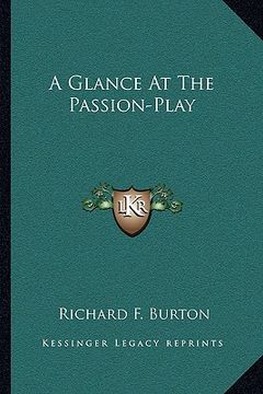 portada a glance at the passion-play (en Inglés)