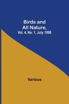 portada Birds and All Nature, Vol. 4, No. 1, July 1898 (in English)