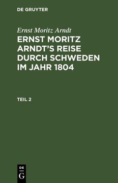 portada Ernst Moritz Arndt: Ernst Moritz Arndt¿ S Reise Durch Schweden im Jahr 1804. Teil 2 (in German)