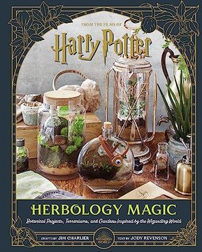 portada Harry Potter: Herbology Magic: Botanical Projects, Terrariums, and Gardens Inspired by the Wizarding World 