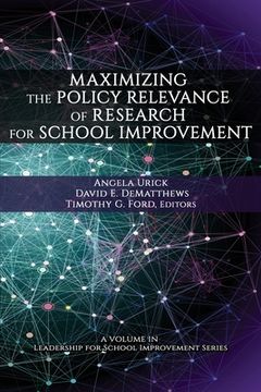 portada Maximizing the Policy Relevance of Research for School Improvement