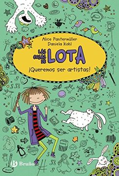 portada Las Cosas de Lota: Queremos ser Artistas! (in Spanish)