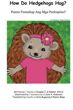 portada How Do Hedgehogs Hug? Pilipino Trade Version: - Many Ways to Show Love