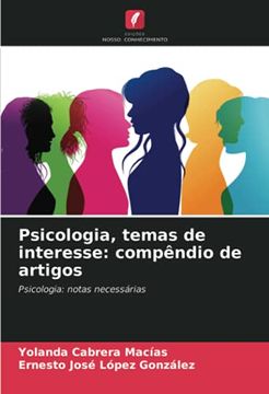 portada Psicologia, Temas de Interesse: Compêndio de Artigos: Psicologia: Notas Necessárias (en Portugués)