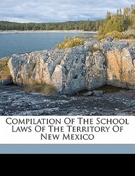 portada compilation of the school laws of the territory of new mexico