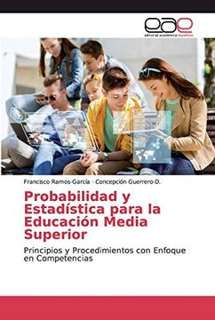 portada Probabilidad y Estadística Para la Educación Media Superior: Principios y Procedimientos con Enfoque en Competencias
