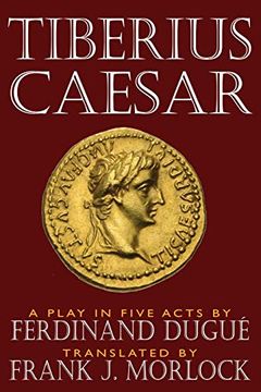 portada Tiberius Caesar: A Play in Five Acts (en Inglés)